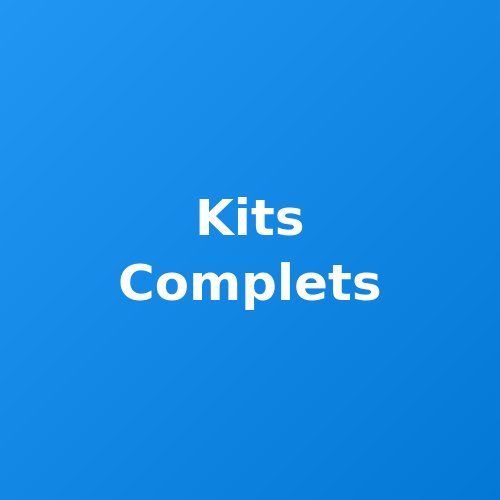 Kits Complets